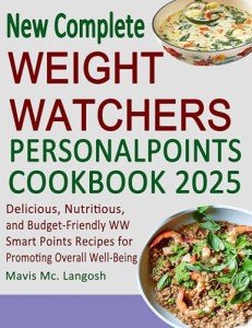 Weight Watchers PersonalPoints Cookbook 2025: Healthy Recipes