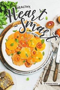 Heart-Smart Low-Calorie Diet Recipe Cookbook