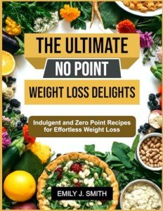Zero Point Recipes for Effortless Weight Loss