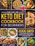 Keto Diet Cookbook for Beginners: 2000 Easy Recipes