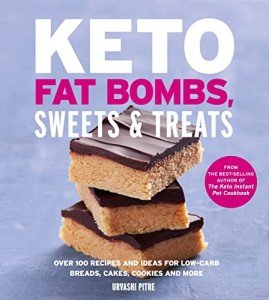 Keto Fat Bombs: 100+ Low-Carb Sweet Recipes