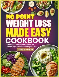 Effortless Zero Point Weight Loss Cookbook