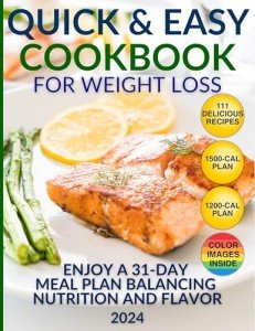 Quick and Easy Weight Loss Cookbook with Recipes