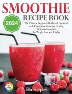 2024 Smoothie Recipe Book for Weight Loss