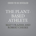 Plant-Based Athlete: Boost Performance with Nutrition