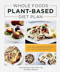 Easy Whole Foods Plant-Based Diet Cookbook