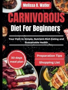Beginner's Guide to the Carnivorous Diet