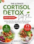 Cortisol Detox Diet: 28-Day Stress Reset Plan