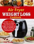Air Fryer Cookbook: 850 Low Carb Weight Loss Recipes