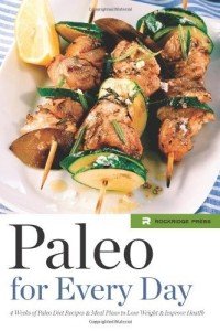 Everyday Paleo: 4-Week Meal Plans & Recipes