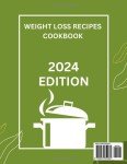 2024 Weight Loss Recipes for a Healthier You