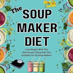 Delicious Soup Diet Plan for Weight Loss