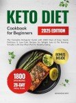 Beginner's Keto Cookbook: 1800 Easy Low-Carb Recipes