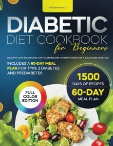 Beginner's Diabetic Cookbook: Low-Sugar, Low-Carb Recipes