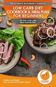 Low Carb Diet Cookbook: 60+ Easy Recipes