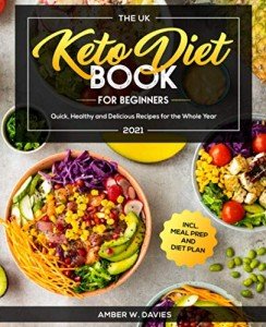 UK Keto Diet Cookbook for Beginners: Easy Recipes
