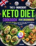 Easy 5-Ingredient Keto Cookbook for Beginners