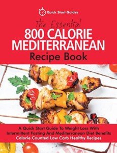 800-Calorie Mediterranean Diet Recipe Book for Weight Loss