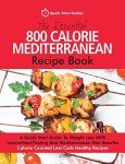 800-Calorie Mediterranean Diet Recipe Book for Weight Loss