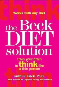 Beck Diet Solution: Think Thin, Lose Weight