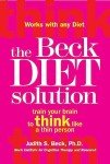 Beck Diet Solution: Think Thin, Lose Weight
