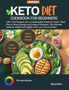 Beginner's Keto Diet Cookbook: 140+ Low-Carb Recipes