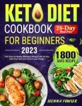 Beginner’s Keto Cookbook: 1800 Easy Low-Carb Recipes