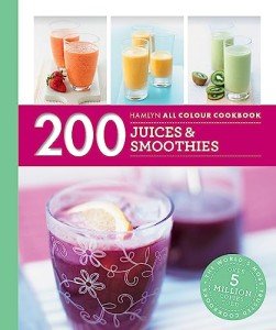 200 Delicious Juices & Smoothies for Weight Loss