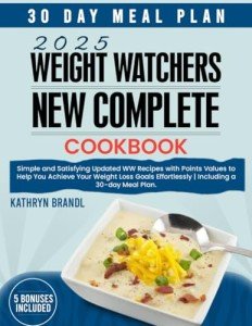 Weight Watchers Complete Cookbook with 30-Day Meal Plan