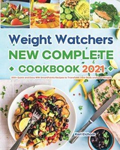 Weight Watchers Complete Cookbook: 200+ Easy Recipes