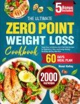 Zero Point Weight Loss Cookbook: Easy & Delicious Recipes