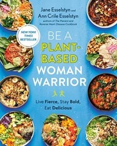 Plant-Based Woman Warrior: Fierce, Bold, Delicious Cookbook