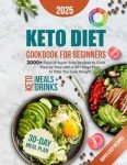 Easy Keto Cookbook: 2000+ Simple Recipes & Meal Plan