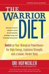 Warrior Diet: Unlock Energy, Strength, and Slimness