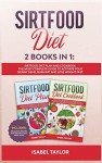 Sirtfood Diet: Complete Guide & Recipe Book