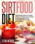 Sirtfood Diet Plan for Effective Weight Loss