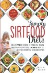 Sirtfood Diet: Unlock Your Skinny Gene & Recipes