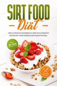 Sirtfood Diet Guide: Delicious Recipes & 30-Day Plan