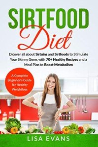 Sirtfood Diet: Beginner's Guide to Healthy Weight Loss
