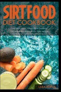 Sirtfood Diet Cookbook for Healthy Weight Loss