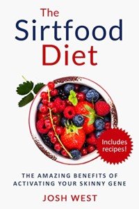 Sirtfood Diet: Unlock Your Skinny Gene Benefits