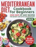 Mediterranean Diet Cookbook: 2000 Easy Weight Loss Recipes