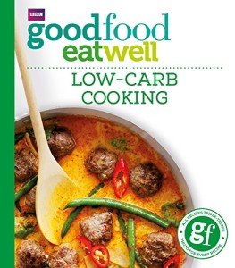 Everyday Goodfood: Low-Carb Cooking for Weight Loss
