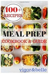 Quick & Easy Meal Prep Cookbook with 100+ Recipes