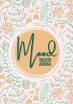 Mood Tracker Journal: Daily Wellness Diary for Weight Loss