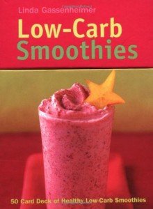 50 Healthy Low-Carb Smoothie Recipe Cards