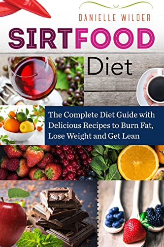 Sirtfood Diet: Complete Guide & Delicious Fat-Burning Recipes