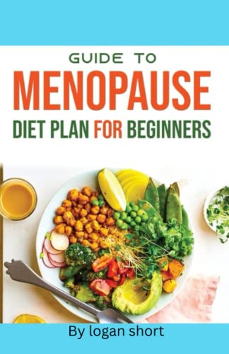 Menopause Diet: Hormone-Balancing Recipes for Women 50+