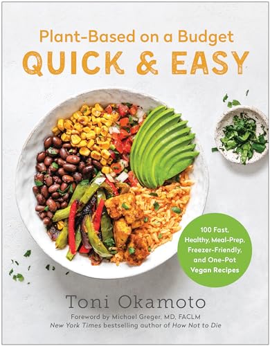 Budget-Friendly Plant-Based: 100 Quick & Easy Vegan Recipes