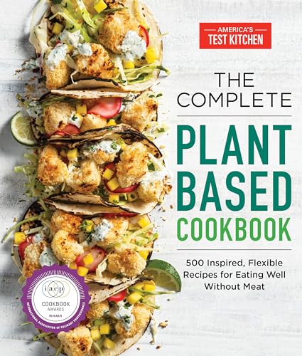 Plant-Based Cookbook: 500 Recipes for Healthy, Meat-Free Eating